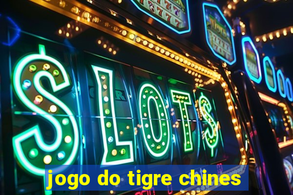 jogo do tigre chines